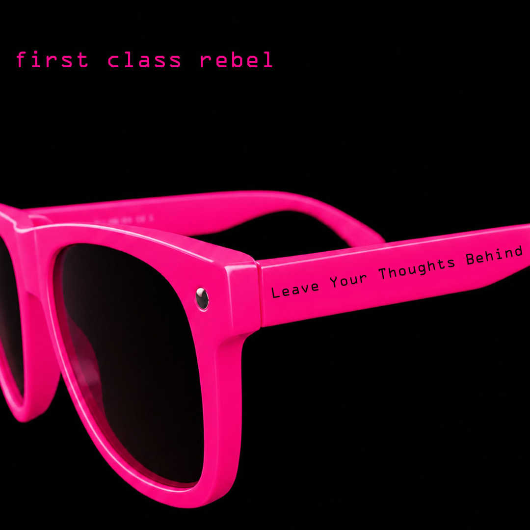 First Class Rebel - Leave Your Thoughts Behind