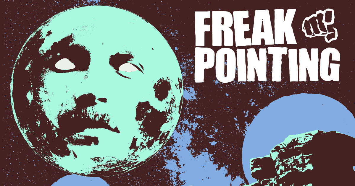 Freak Pointing - Too Tall To See The Moon