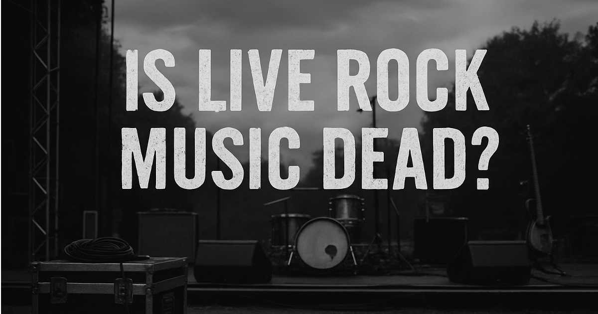 Is Live Rock Music Dead